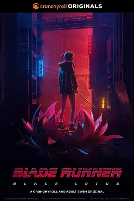 银翼杀手：黑莲花 Blade Runner：Black Lotus